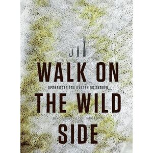 Nikolaj Juel Walk On The Wild Side