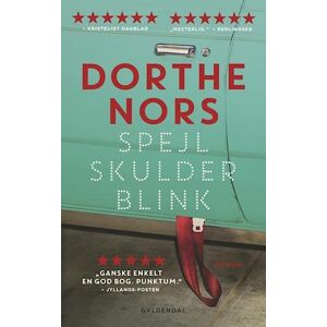 Dorthe Nors Spejl, Skulder, Blink