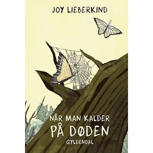 Joy Rebekka Lieberkind Når Man Kalder På Døden