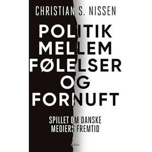 Christian S. Nissen Politik Mellem Følelser Og Fornuft