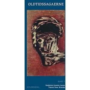 Ingen forfatter Oldtidssagaerne- Sagaen Om Halfdan, Branas Fostersøn - Sagaen Om Bose Og Herrød - Sagaen Om Den Enarmede Egil Og Asmund Bersærkdræber - Sagaen Om Illuge, Grids Fostersøn - Sørle Den Stærkes Saga