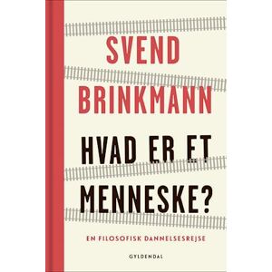 Svend Brinkmann Hvad Er Et Menneske?