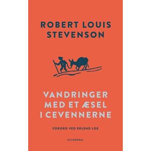 Robert Louis Stevenson Vandringer Med Et Æsel I Cevennerne
