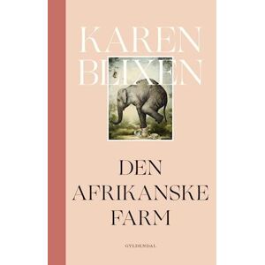 Karen Blixen Den Afrikanske Farm
