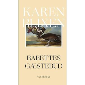 Karen Blixen Babettes Gæstebud