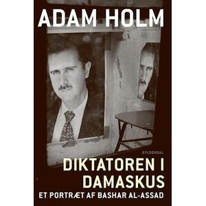 Adam Holm Diktatoren I Damaskus