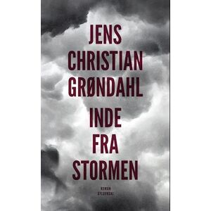 Jens Christian Grøndahl Inde Fra Stormen