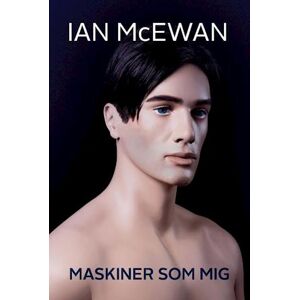 Ian McEwan Maskiner Som Mig