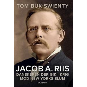 Tom Buk-Swienty Jacob A. Riis