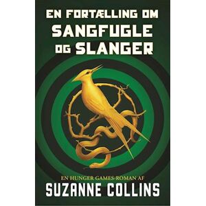 Suzanne Collins En Fortælling Om Sangfugle Og Slanger