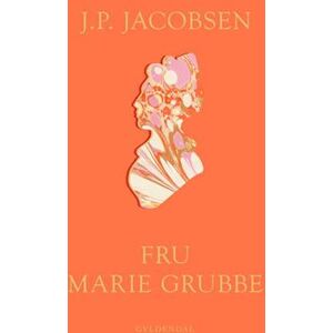 J.P. Jacobsen Fru Marie Grubbe