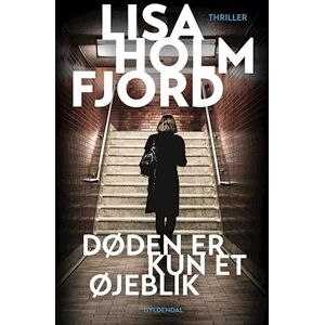 Lisa Holmfjord Døden Er Kun Et Øjeblik