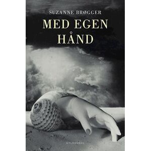 Suzanne Brøgger Med Egen Hånd