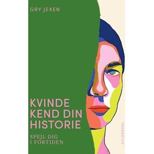 Gry Jexen Kvinde Kend Din Historie