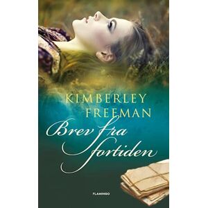 Kimberley Freeman Brev Fra Fortiden