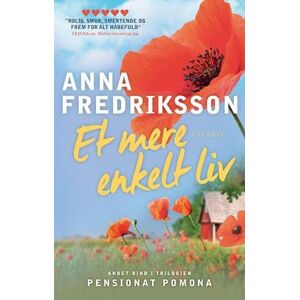 Anna Fredriksson Et Mere Enkelt Liv