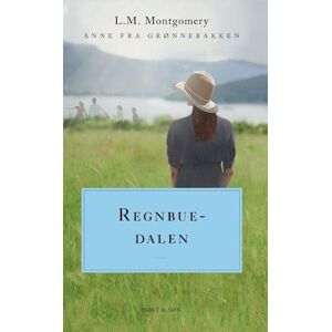 LM Montgomery Regnbuedalen. Anne Fra Grønnebakken 7