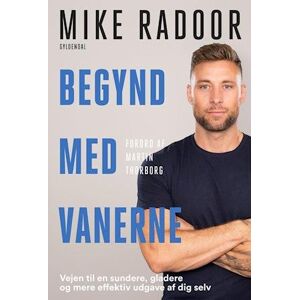 Mike Radoor Begynd Med Vanerne