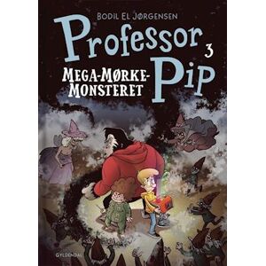 Bodil El Jørgensen Professor Pip 3 - Megamørkemonsteret