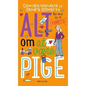 Sandra Schwartz Alt Om At Være Pige 4 - Når Man Får En Kæreste