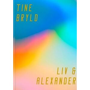 Tine Bryld Liv Og Alexander