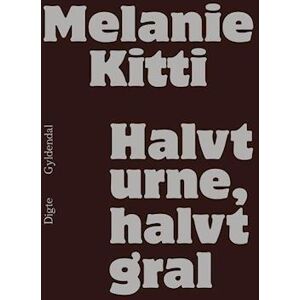 Melanie Kitti Halvt Urne, Halvt Gral