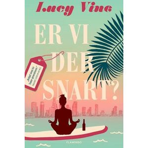 Lucy Vine Er Vi Der Snart?