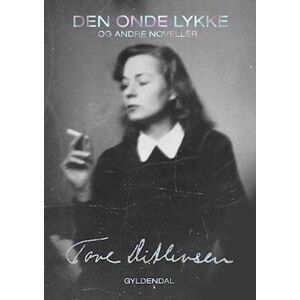 Tove Ditlevsen Den Onde Lykke