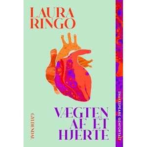 Laura Ringo Vægten Af Et Hjerte - Shakespeare Genfortalt