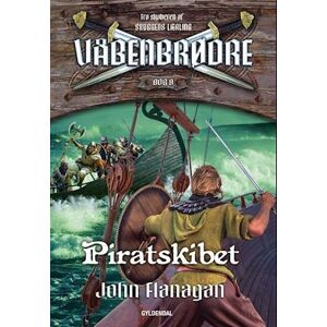 John Flanagan Våbenbrødre 9 - Piratskibet