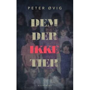 Peter Øvig Knudsen Dem, Der Ikke Tier