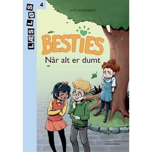 Line Leonhardt Besties. Når Alt Er Dumt