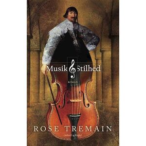 Rose Tremain Musik & Stilhed