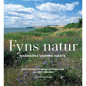 Erik Vinther Fyns Natur. Danmarks Grønne Hjerte