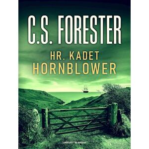 C.S. Forester Hr. Kadet Hornblower