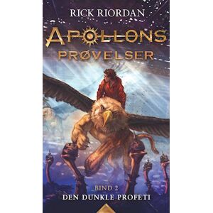 Rick Riordan Apollons Prøvelser (2) - Den Dunkle Profeti