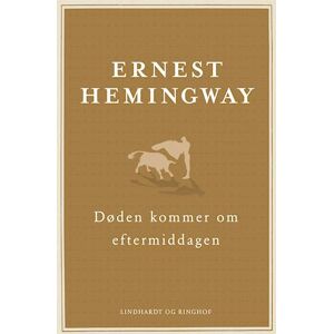 ernest hemingway Døden Kommer Om Eftermiddagen