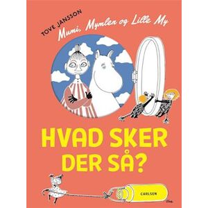 Tove Jansson Mumi, Mymlen Og Lille My. Hvad Sker Der Så?