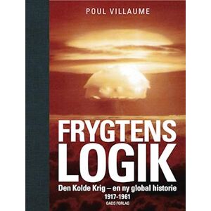 Poul Villaume Frygtens Logik