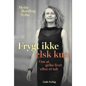 Mette Bording Nybo Frygt Ikke – Elsk Kun