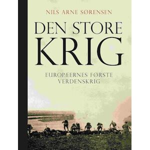 Nils Arne Sørensen Den Store Krig