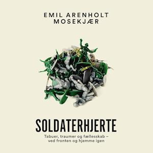 Emil Arenholt Mosekjær Soldaterhjerte