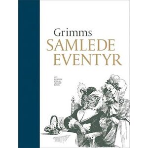 J. L. K. Grimm Grimms Samlede Eventyr