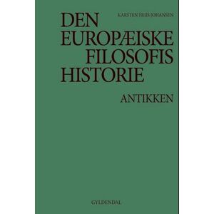 Karsten Friis Johansen Den Europæiske Filosofis Historie Antikken
