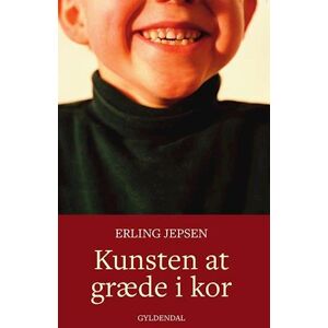 Erling Jepsen Kunsten At Græde I Kor