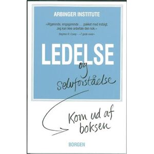 The Arbinger Institute Ledelse Og Selvforståelse