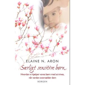 Elaine N. Aron Særligt Sensitive Børn