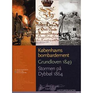 Niels Lysholm Historiekanon, Københavns Bombardement, Grundloven 1849, Stormen På Dybbøl 1864