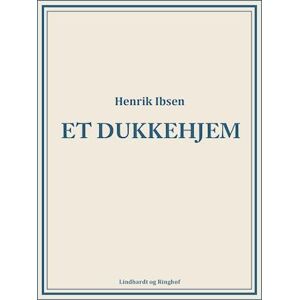 Henrik Ibsen Et Dukkehjem