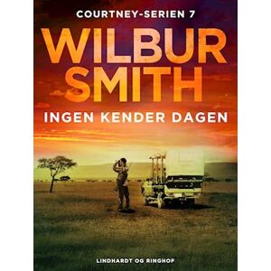 Wilbur Smith Ingen Kender Dagen